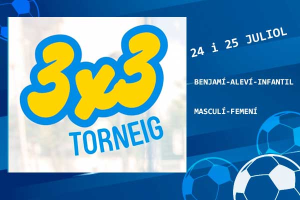Torneig 3×3, 24 i 25 juliol 2025